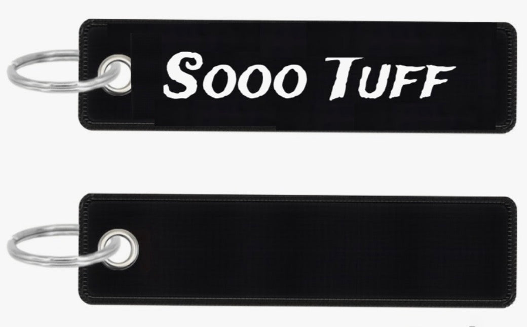 “Sooo Tuff” keychain